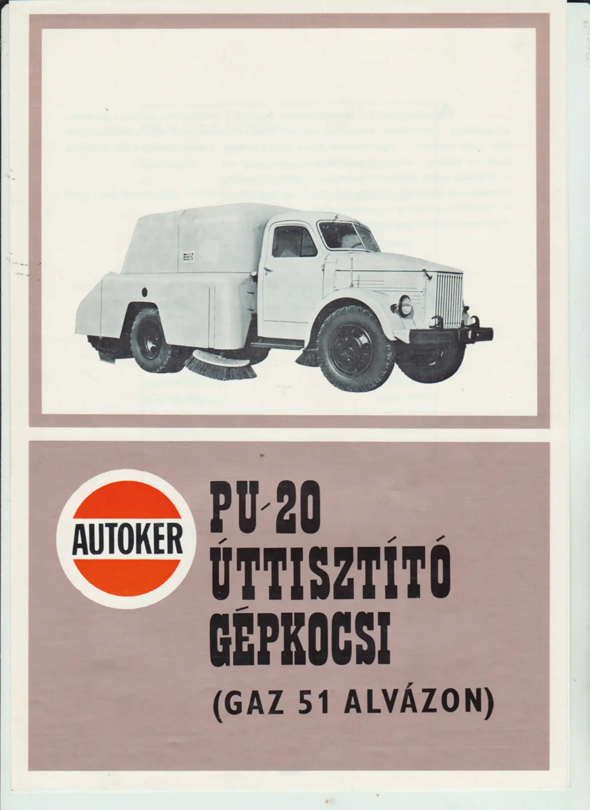 A GAZ 51A 2,5 tonnás, könnyű teherautót 1956-tól 20 éven át gyártották. A 60-as évek végén az Autoker négyoldalas prospektusokkal reklámozta